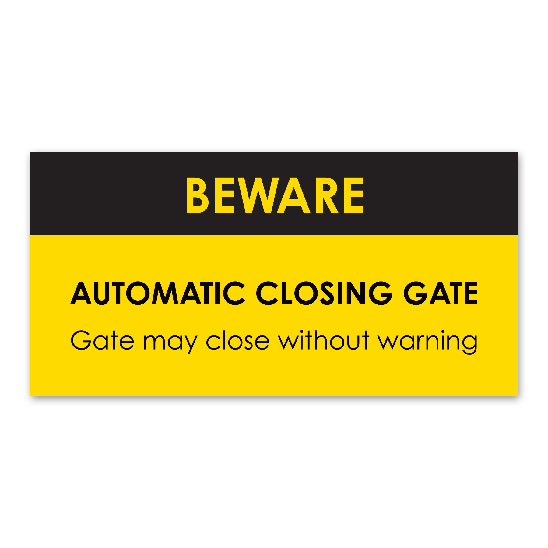 BEWARE AUTOMATIC GATE