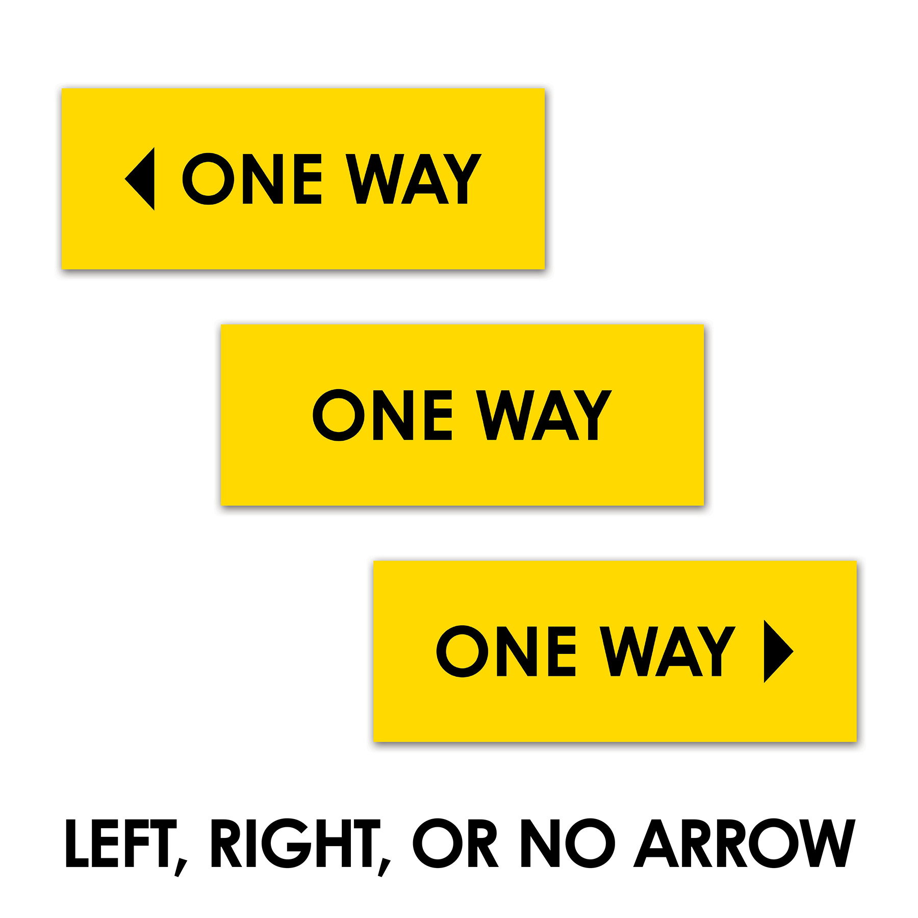 ONE WAY DIRECTIONAL